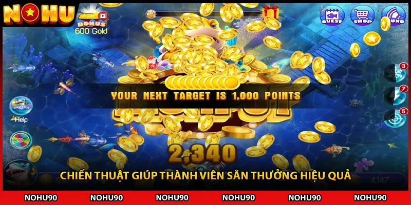 Chiến thuật giúp thành viên săn thưởng hiệu quả